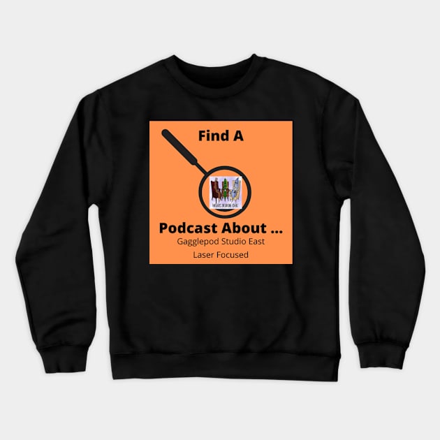 Writers Drinking Coffee Laser focused Design Crewneck Sweatshirt by Find A Podcast About